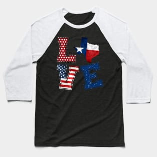 Love Texas Distressed Retro American Flag 4th Of July Gift Baseball T-Shirt